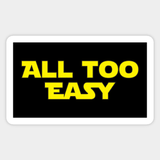 All Too Easy Sticker